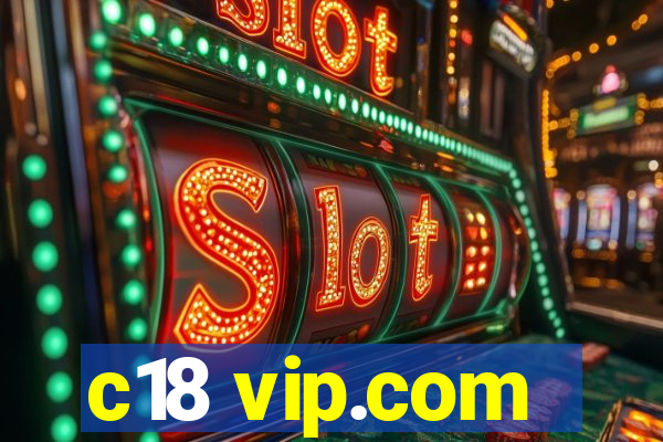 c18 vip.com